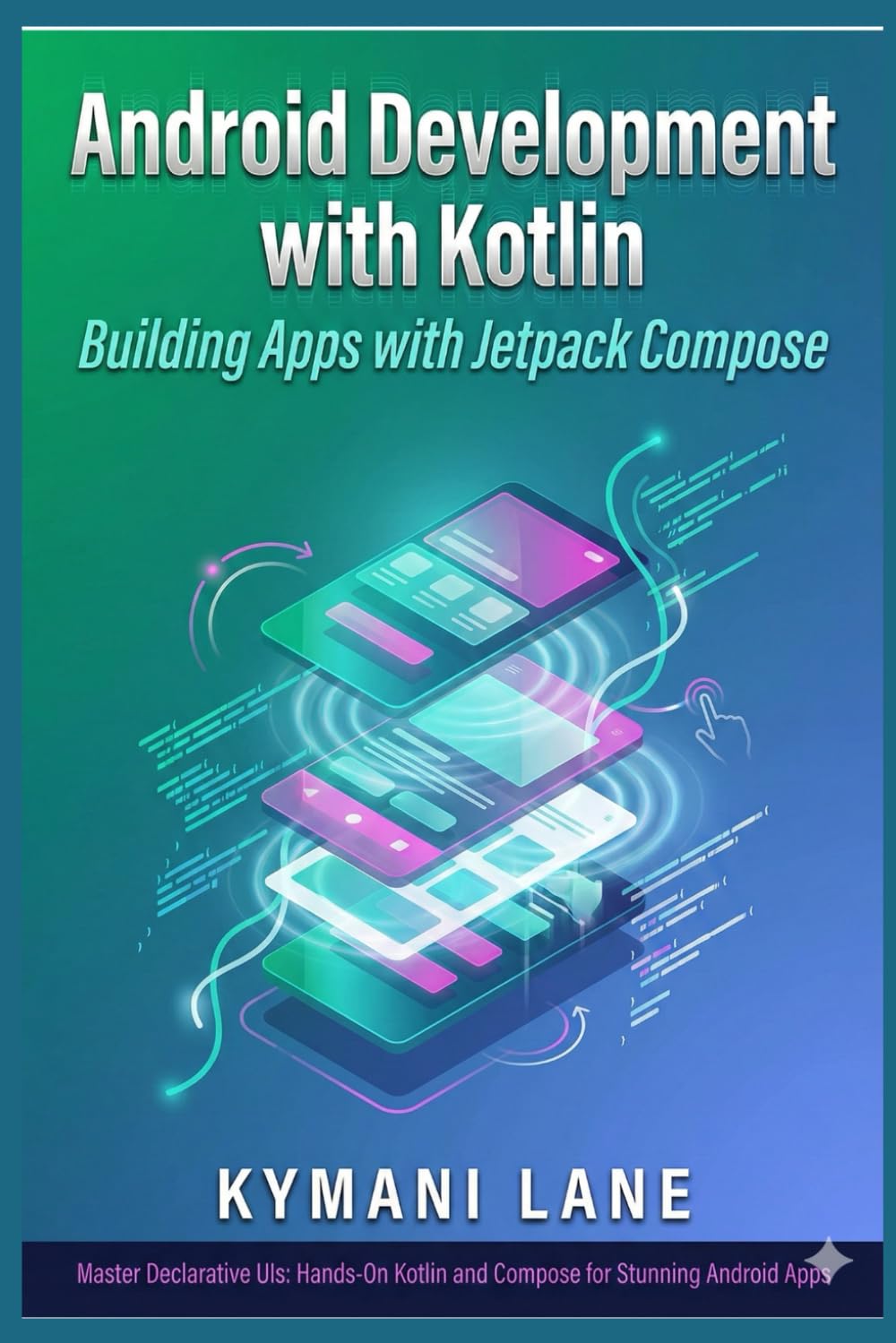 Android Development with Kotlin: Building Apps with Jetpack Compose