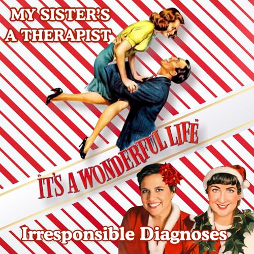 Irresponsible Diagnoses: It's A Wonderful Life