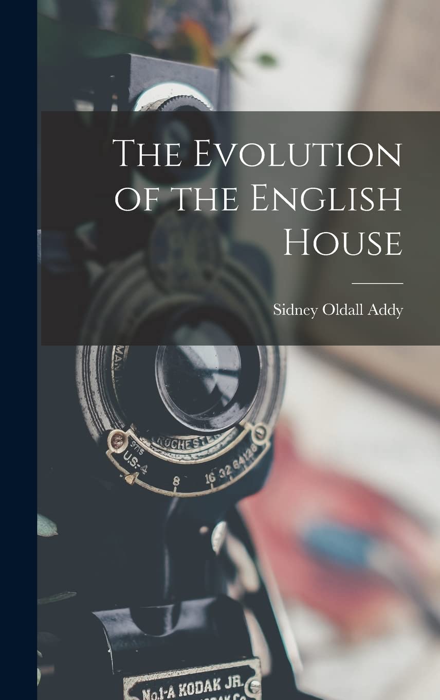The Evolution of the English House