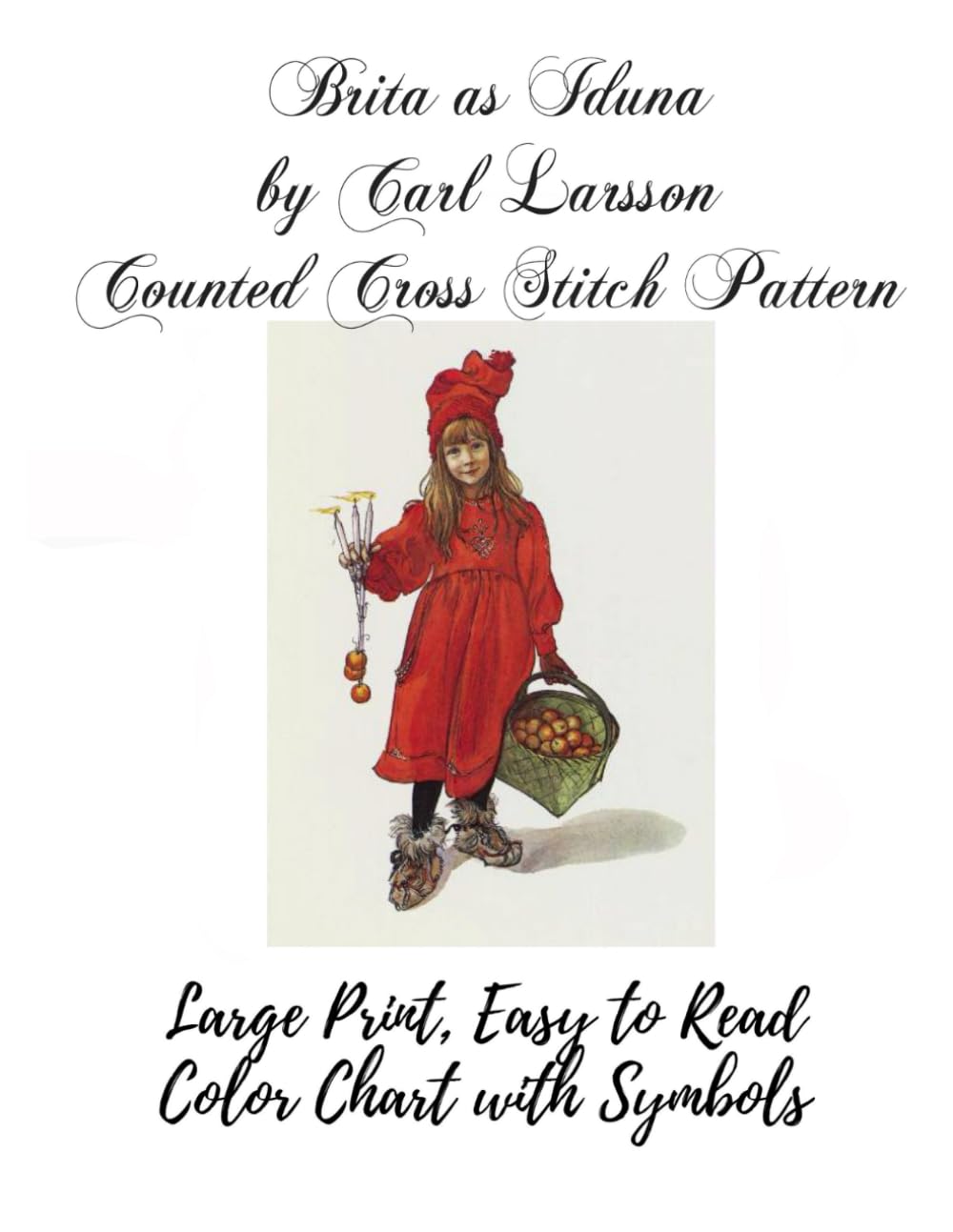 Independently published Brita as Iduna by Carl Larsson Counted Cross Stitch Pattern: Large Print, Easy to Read Chart with Symbols, Christmas Cross Stitch Pattern