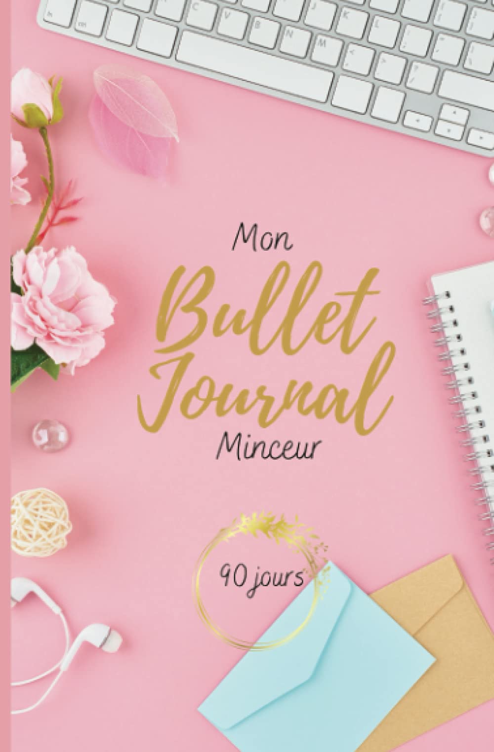 Suivi Perte De Poids Bullet Journal Amazon.fr - Mon Bullet Journal Minceur - Agenda 90 jours : Régime  alimentaire, Activités physiques, Humeurs - Carnet de suivi à compléter,  coloris rose gold - Positive, Bee - Livres