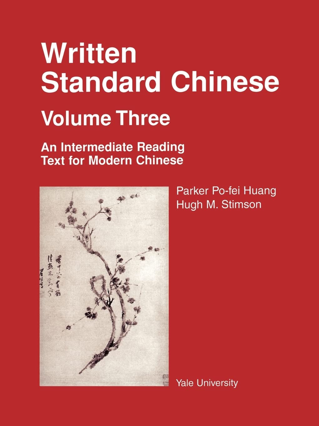 Written Standard Chinese V 3 – An Intermediate Reading Text for Modern Chinese: 003 (Far Eastern Publications Series)