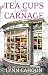 Tea Cups and Carnage (A Tourist Trap Mystery)
