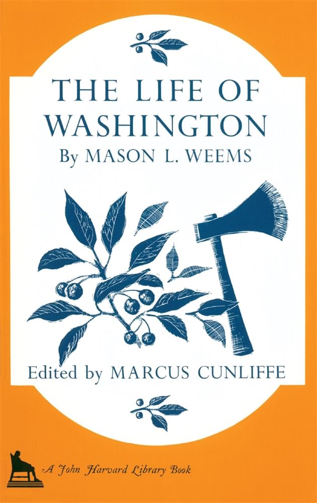 The Life of Washington (The John Harvard Library)