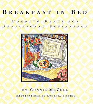 Hardcover Breakfast in Bed: Morning Menus for Sensational Beginnings Book