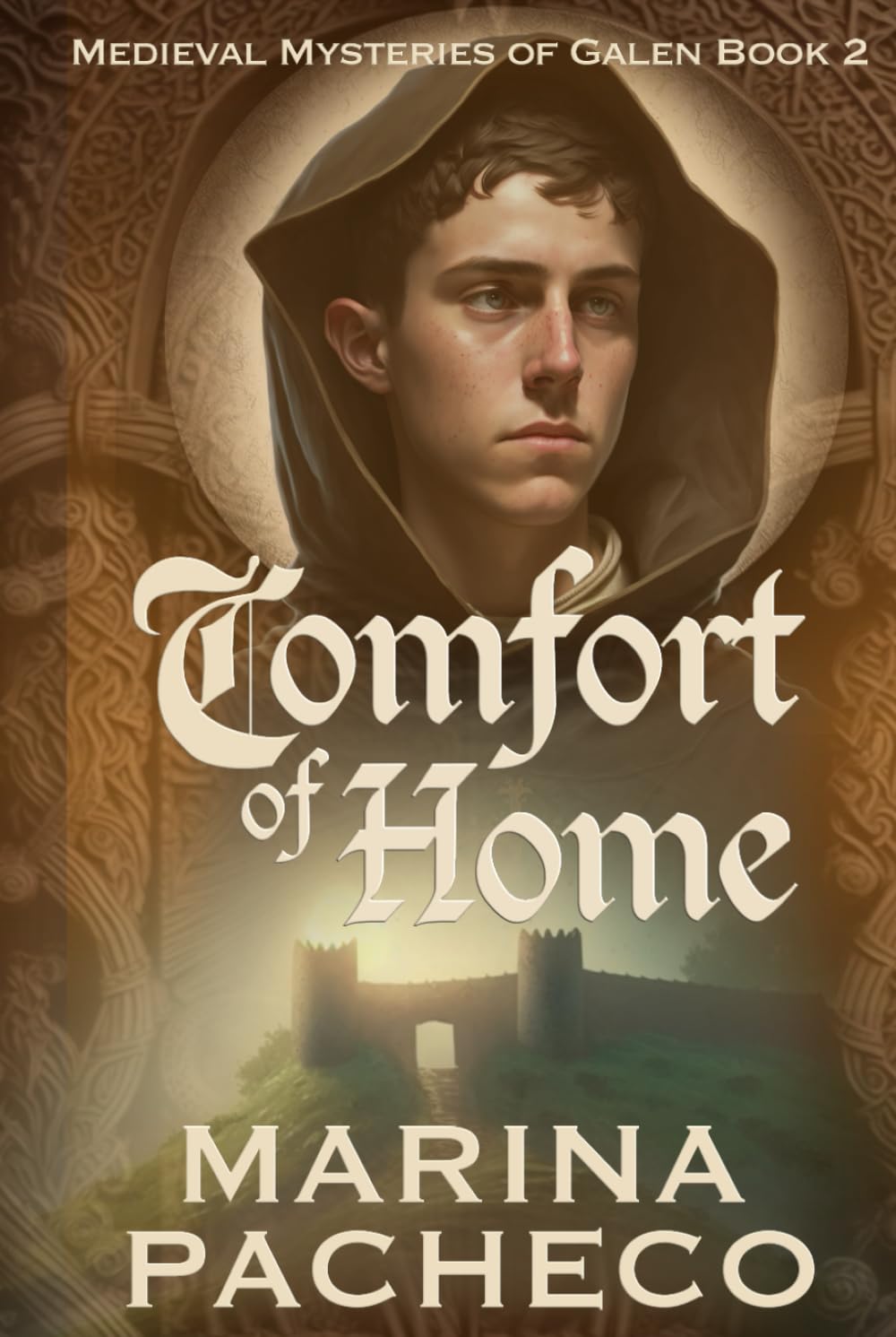 Comfort of Home: A novel about family, friendship and acceptance (Medieval Mysteries of Galen)