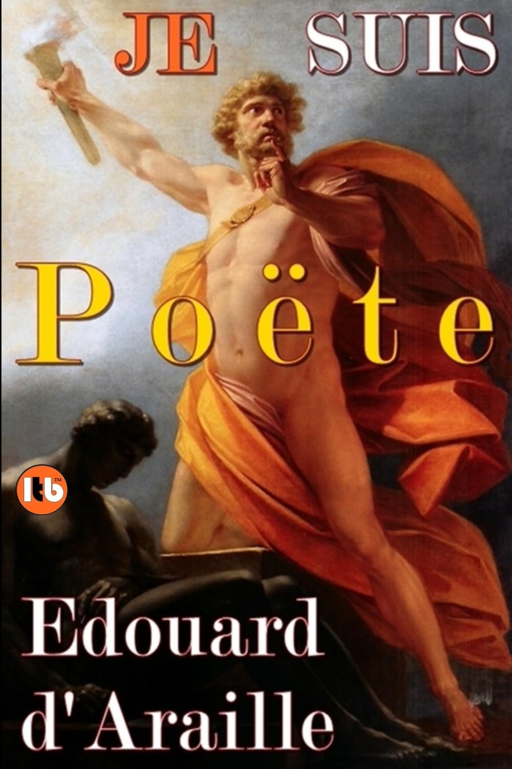 JE SUIS POËTE: [Damned by the Gods]