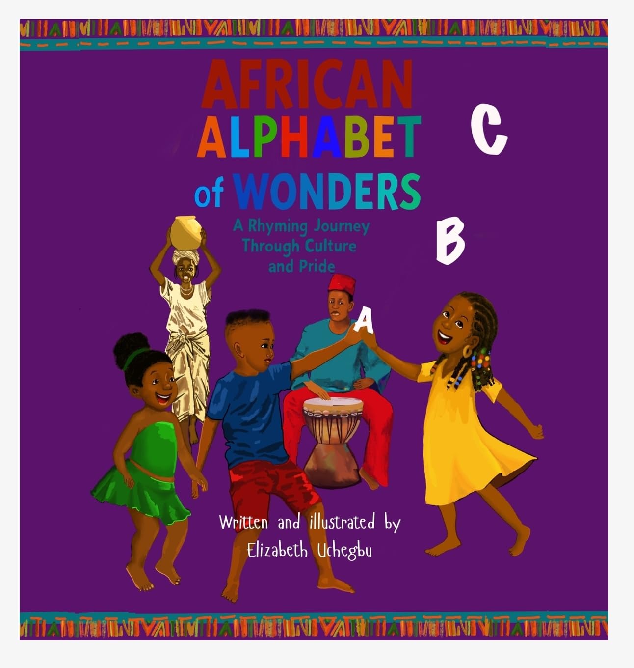 African Alphabet of Wonders. A Rhyming Journey Through Culture and Pride