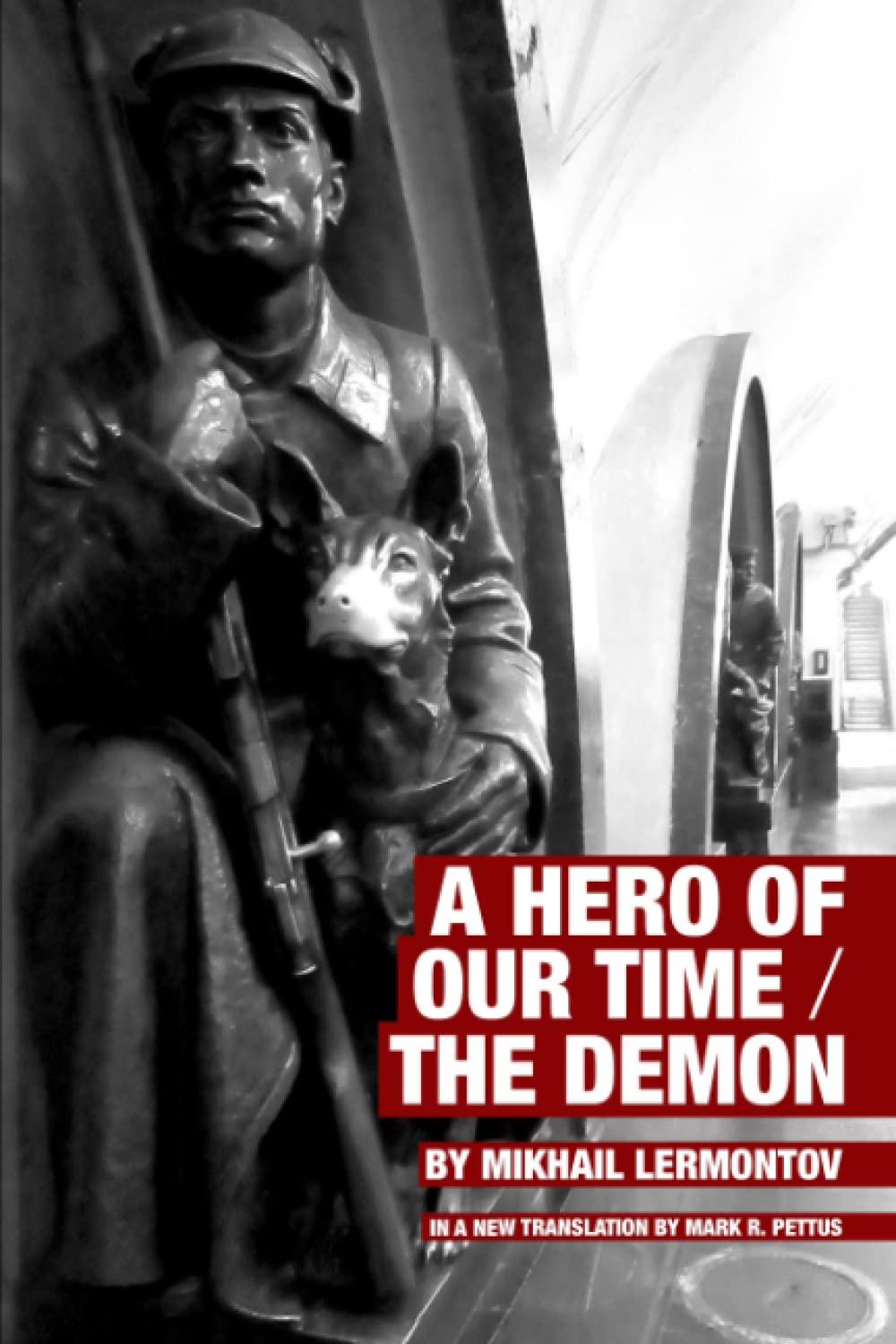 A Hero of Our Time / The Demon: In a New Translation by Mark R. Pettus