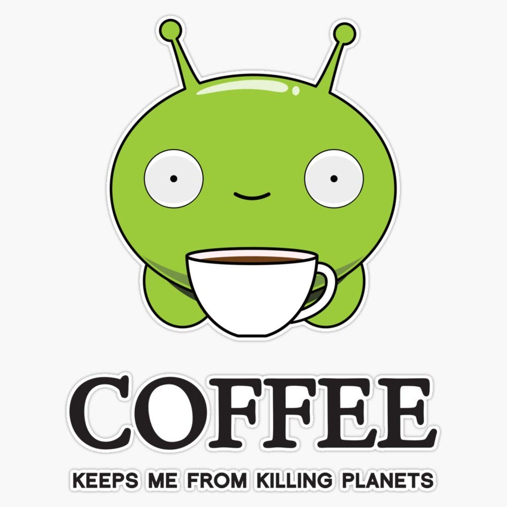 Mooncake Final Space Coffee Keeps Me From Killing Planets Sticker Vinyl Decal Wall Laptop Window Car Bumper Sticker 5"