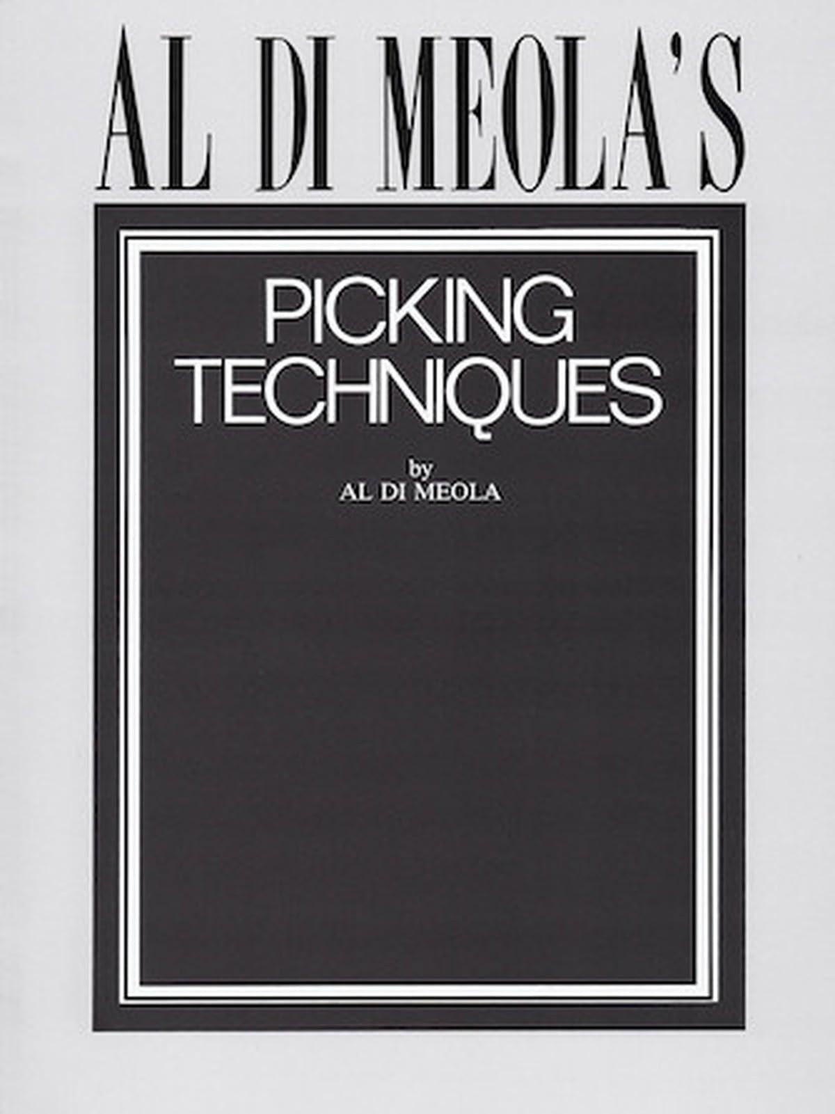 Al Di Meola's Picking Techniques by Al Di Meola - 9780793510184
