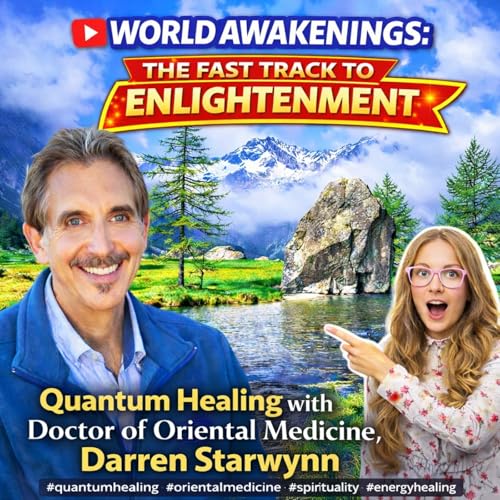 Awaken the Avatar Within: Quantum Healing & Consciousness Expansion with Darren Starwynn