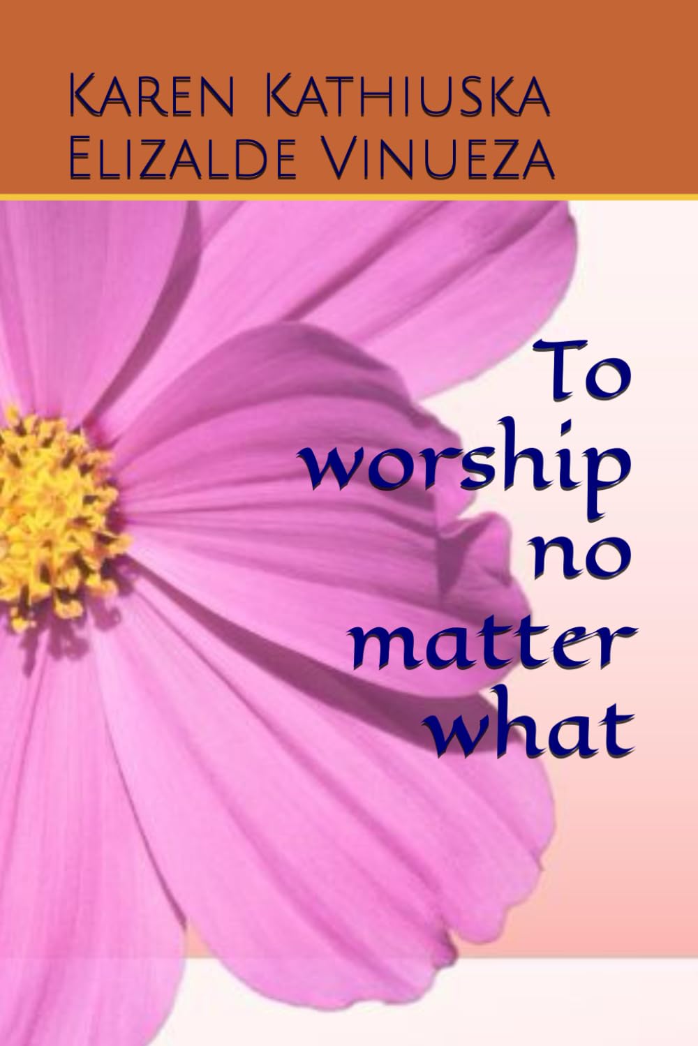 To worship no matter what.