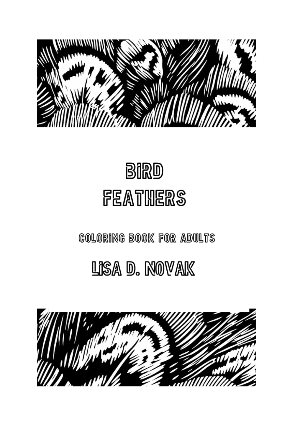 Bird Feathers: Coloring Book (Coloring Book for Adults)