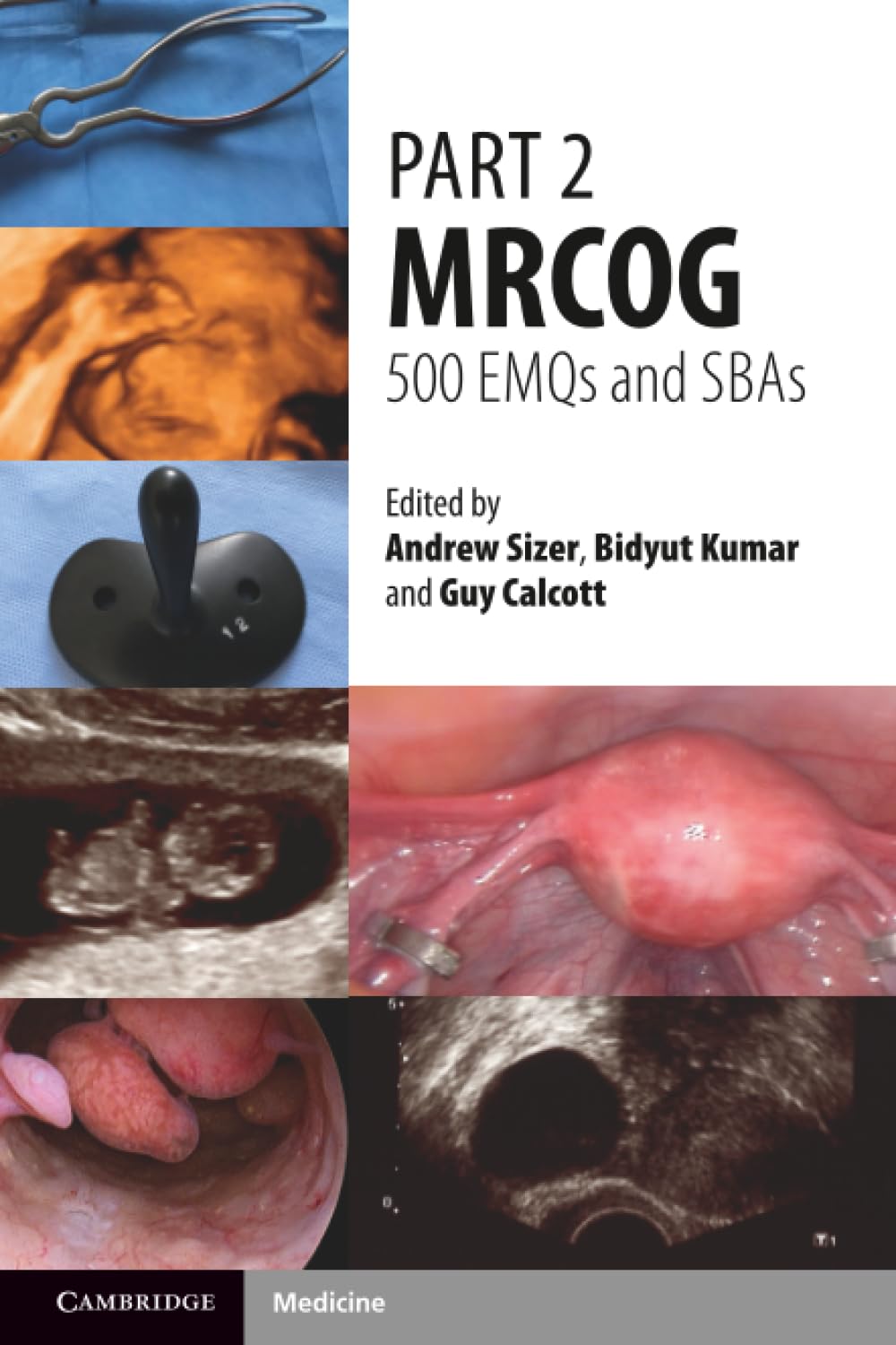 Part 2 MRCOG 500 EMQs and SBAs by Andrew Sizer PAPERBACK 9781108709712