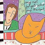 My Cat Forgets Who Pays the Rent