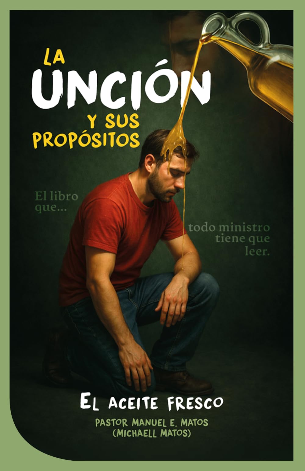 La unción y sus propósitos