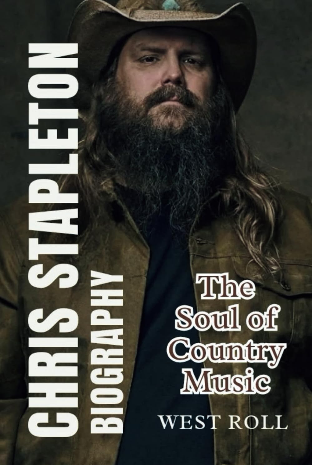 CHRIS STAPLETON BIOGRAPHY: The Soul of Country Music