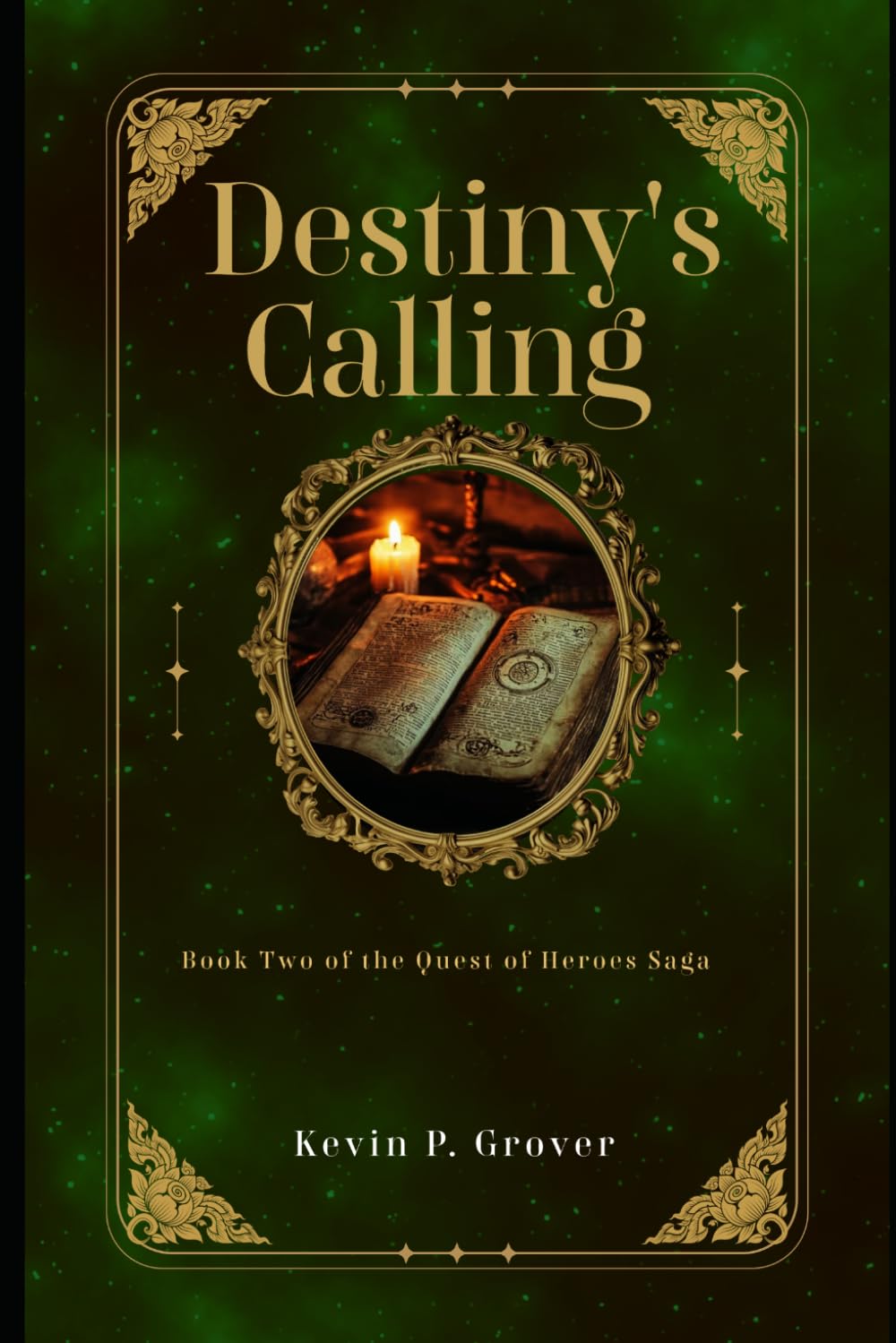 Destiny's Calling: Book Two of the Quest of Heroes Saga