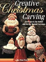 Creative Christmas Carving: 24 Projects for Relief and in the Round Carving