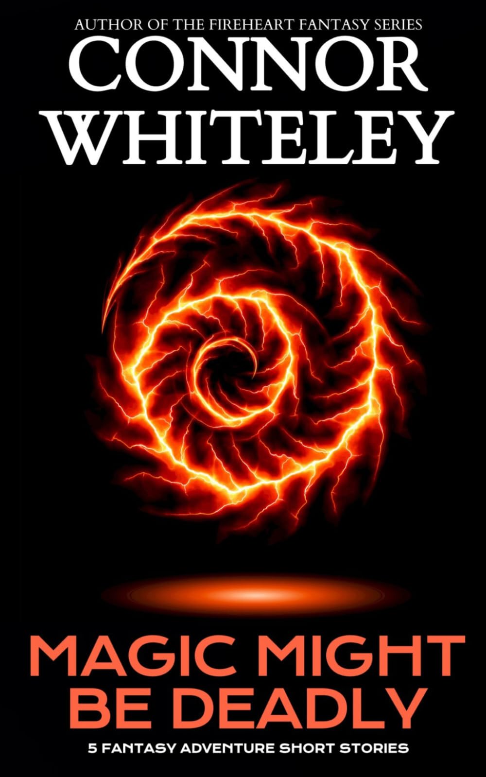 Magic Might Be Deadly: 5 Fantasy Adventure Short Stories