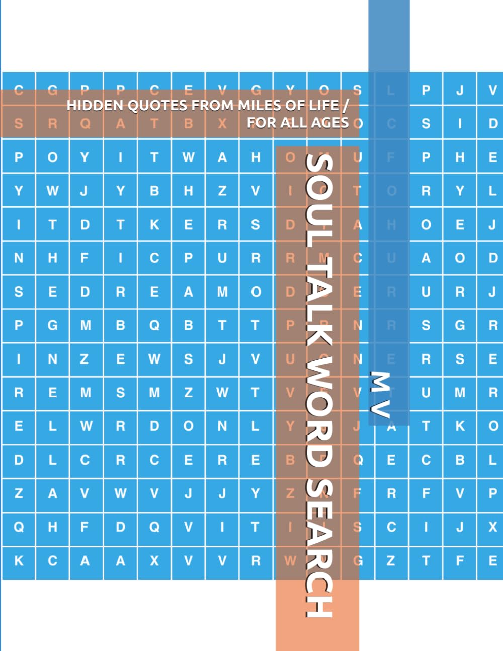 SOUL TALK WORD SEARCH: HIDDEN QUOTES FROM MILES OF LIFE / FOR ALL AGES