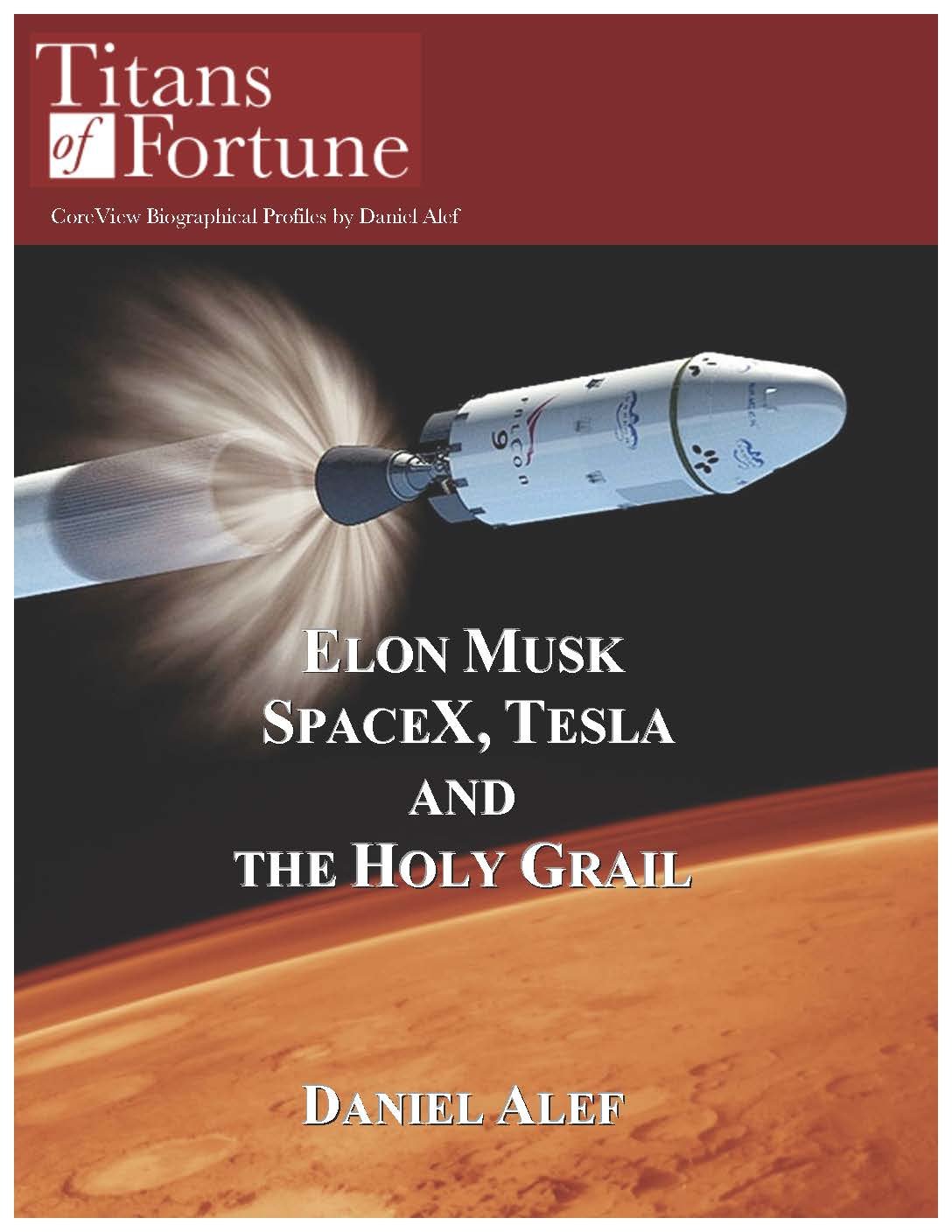Elon Musk: SpaceX, Tesla, and the Holy Grail