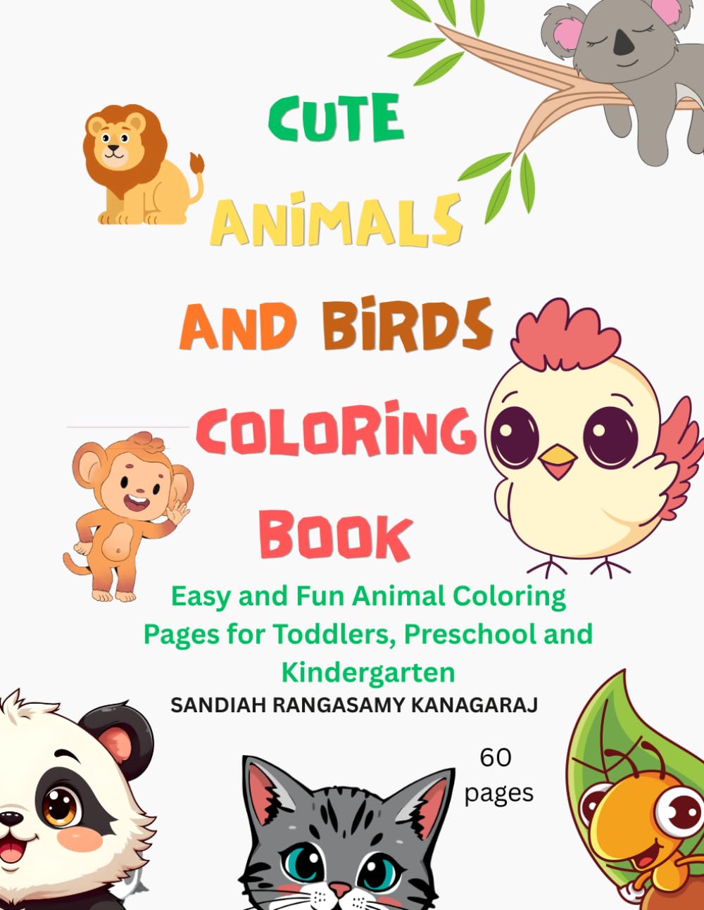 CUTE ANIMALS AND BIRDS COLORING BOOK FOR KIDS: Easy and Fun Animal Coloring Pages for Toddlers, Preschool and Kindergarten