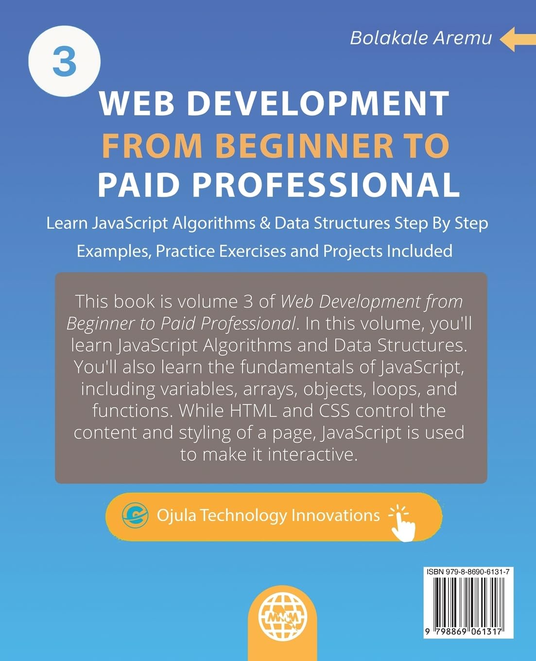 Web Development from Beginner to Paid Professional, 3: Learn JavaScript Algorithms & Data Structures Step By Step. Examples, Practice Exercises and Projects Included. (3)