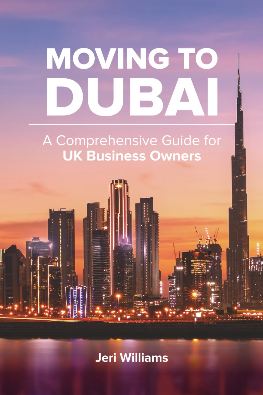 Moving to Dubai: A Comprehensive Guide for UK Business Owners