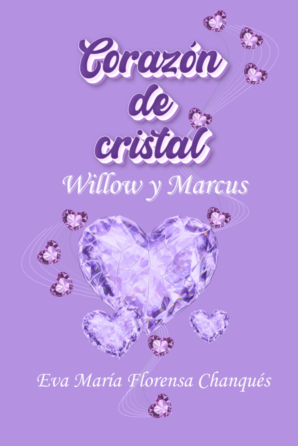 Corazón de cristal: Willow y Marcus