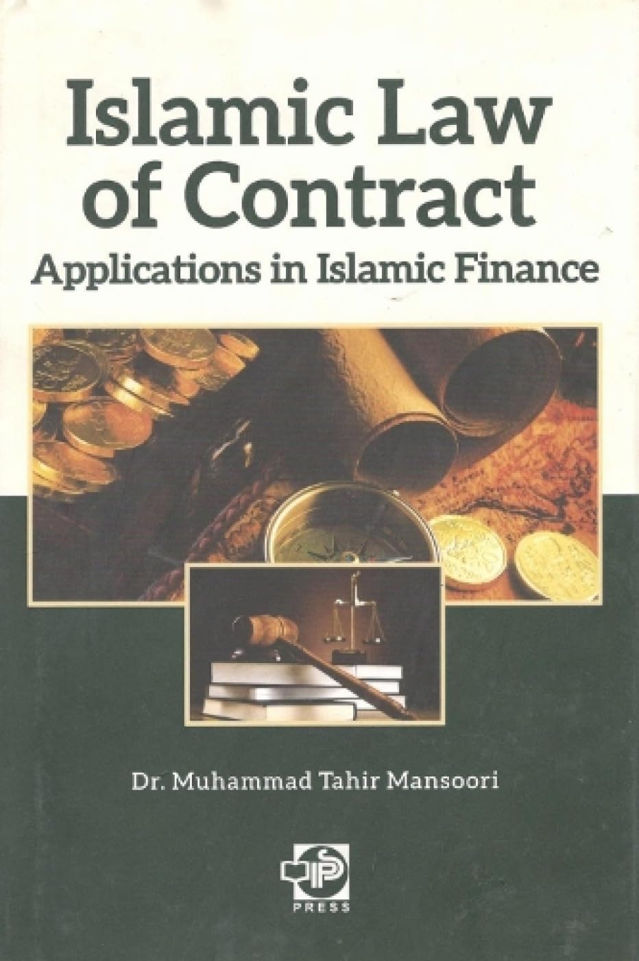 ISLAMIC LAW OF CONTRACT: APPLICATIONS IN ISLAMIC FINANCE