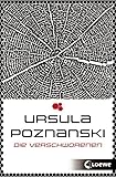 Die Verschworenen (Eleria-Trilogie): Zweiter Teil der dystopischen Trilogie von Bestsellerautorin Ursula Poznanski