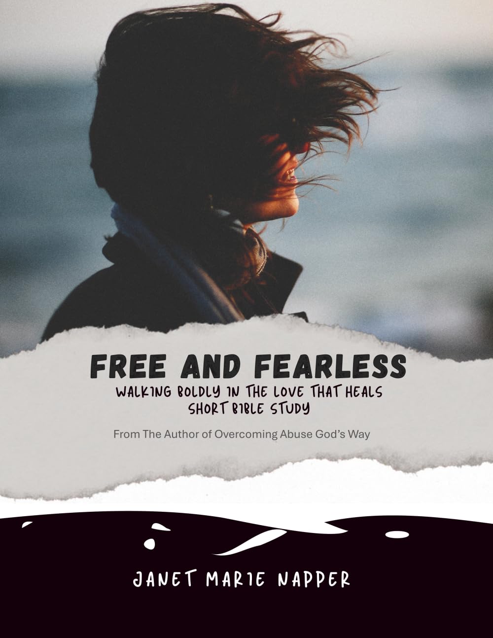 Free and Fearless: Walking Boldly in the Love that Heals