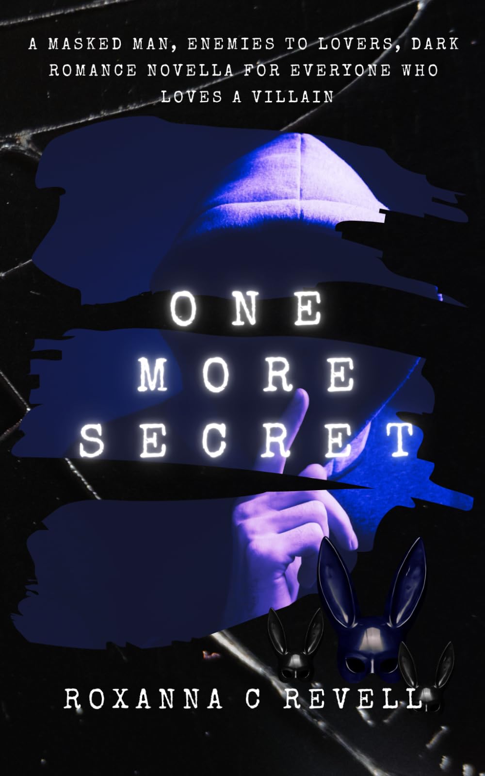One More Secret: A masked man, enemies to lovers, dark romance novella for everyone who loves a villain