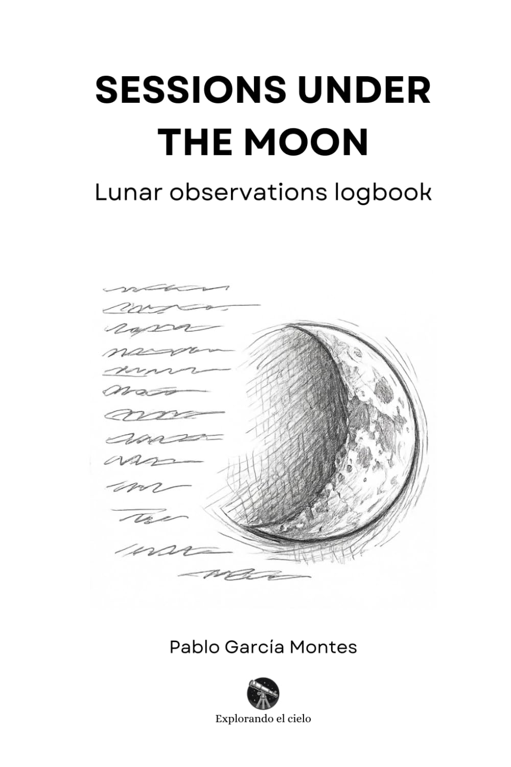 Sessions under the Moon: Lunar observations logbook