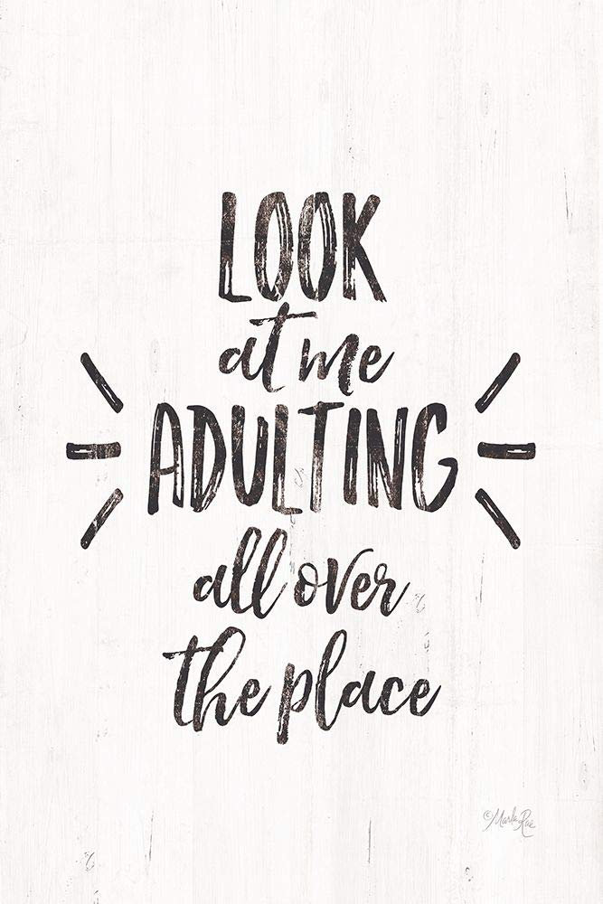 Look at Me Adulting Poster Print by Marla Rae (15 x 24)