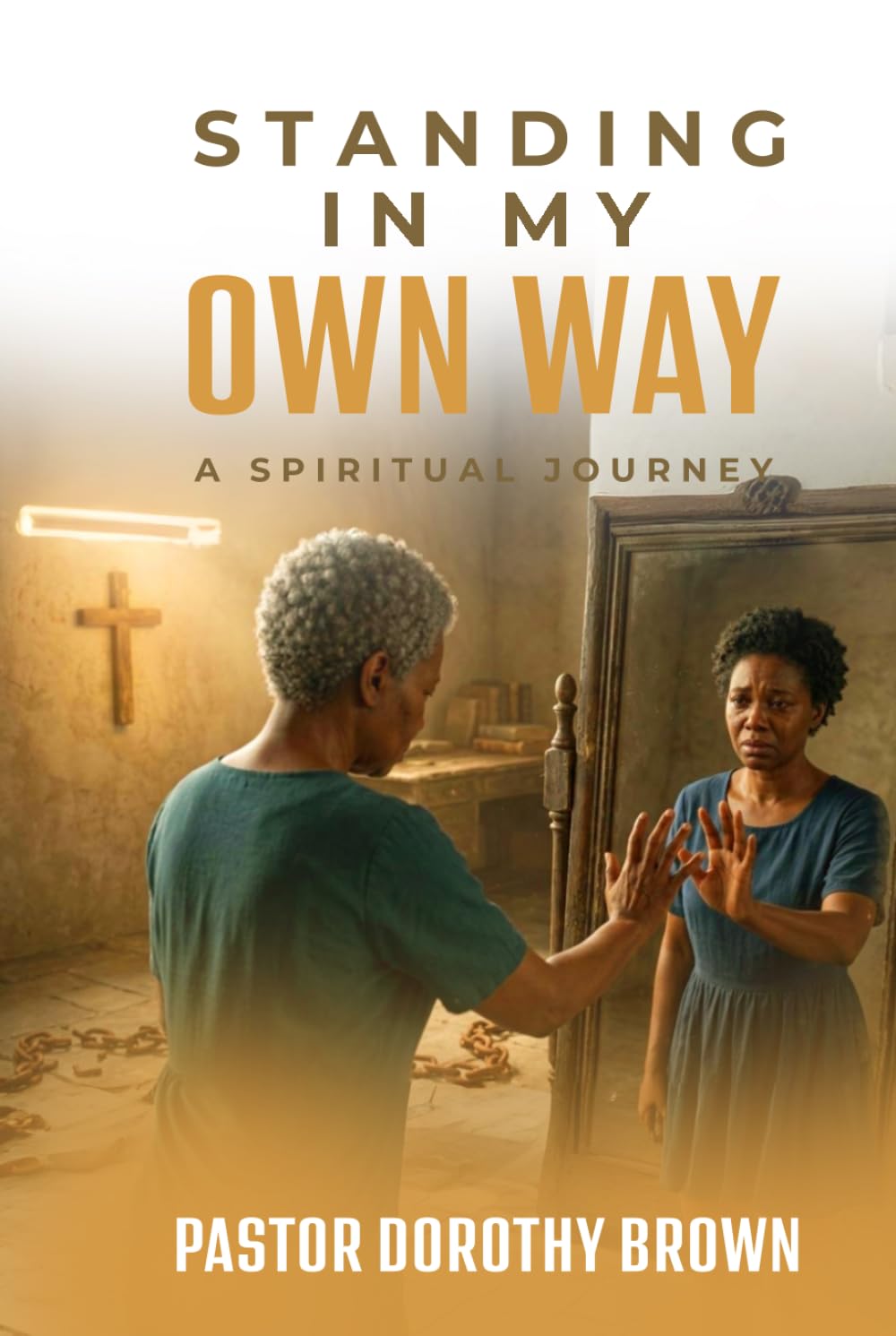 Standing in my Own Way: A Spiritual Journey