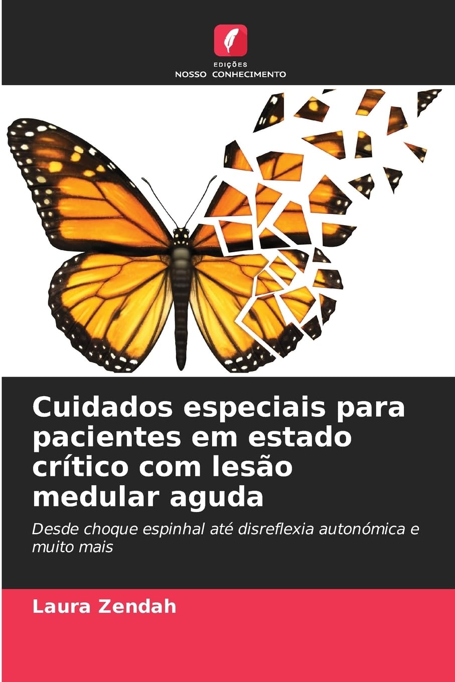 Cuidados especiais para pacientes em estado crítico com lesão medular aguda: Desde choque espinhal até disreflexia autonómica e muito mais