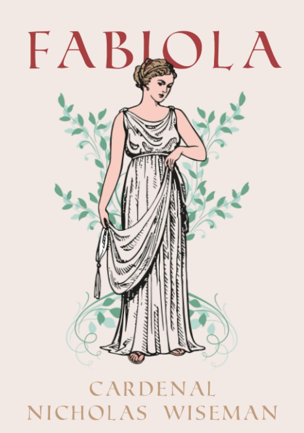 Fabiola: La Iglesia de las catacumbas (Spanish Edition)