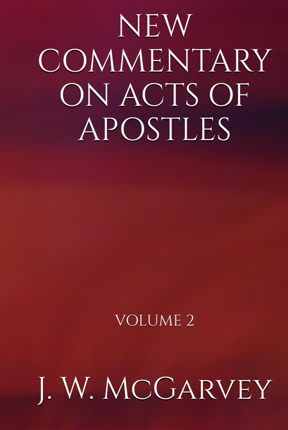 NEW COMMENTARY ON ACTS OF APOSTLES: VOLUME 2