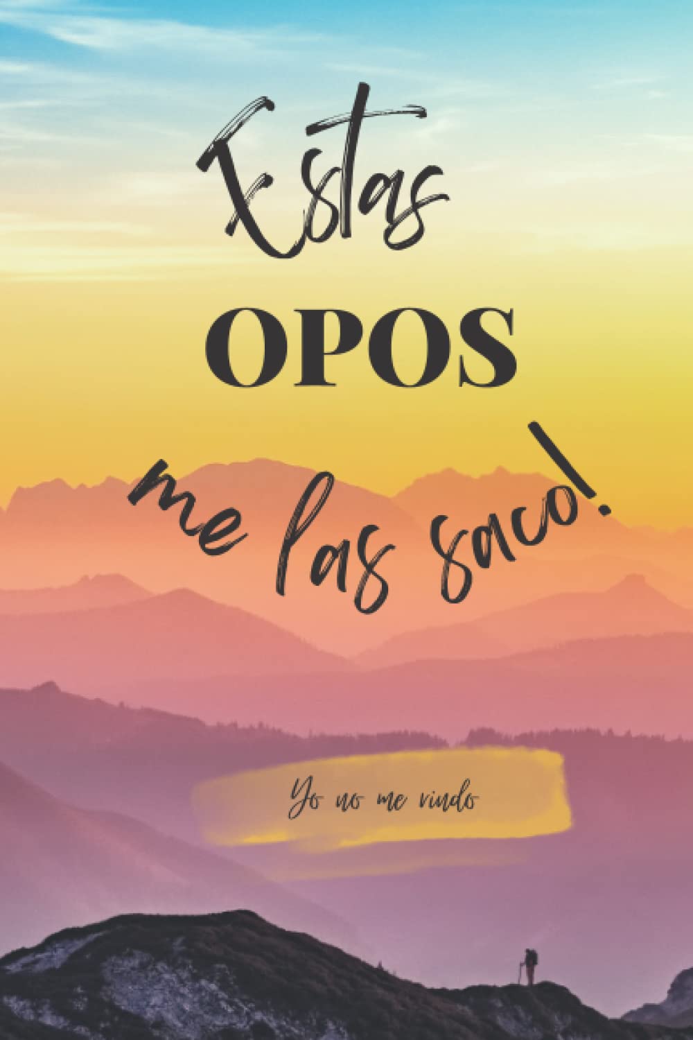 Libreta: Estas Oposiciones me las saco: Yo no me rindo