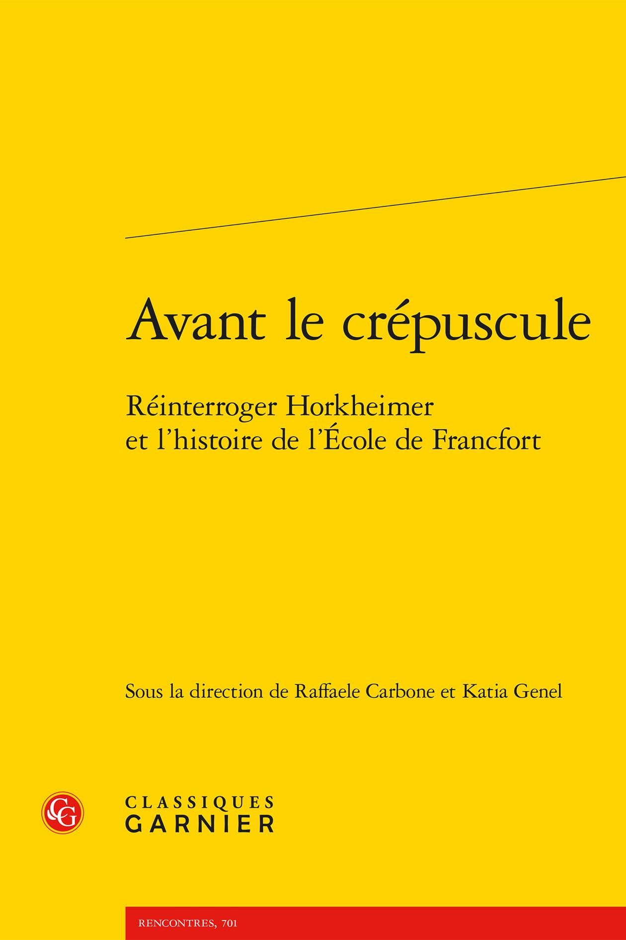 Avant le crépuscule: Réinterroger Horkheimer et l'histoire de l'École de Francfort