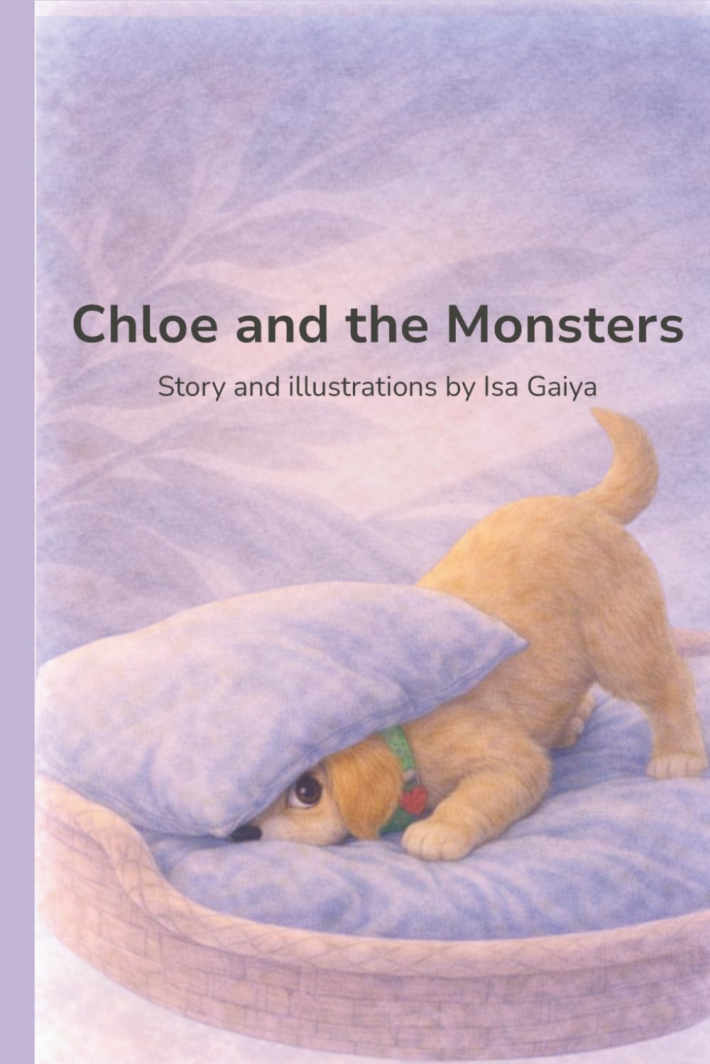 Chloe and the Monsters: A Gentle Story About Feelings (Stories from Chloe’s World)