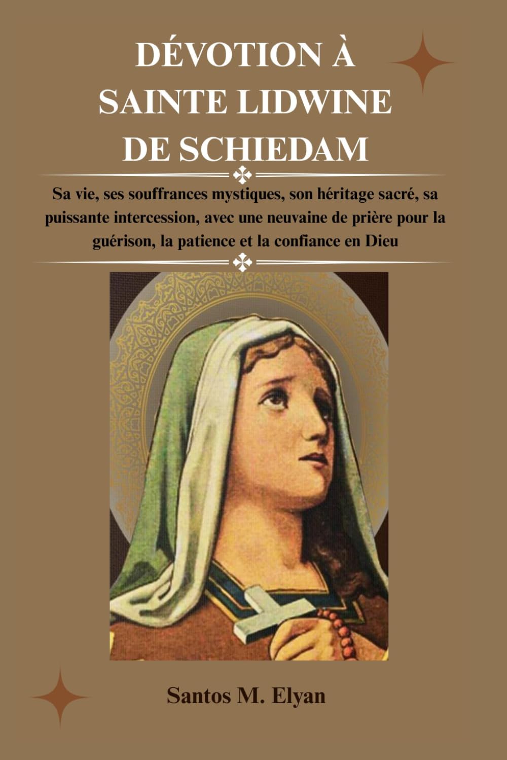DÉVOTION À SAINTE LIDWINE DE SCHIEDAM