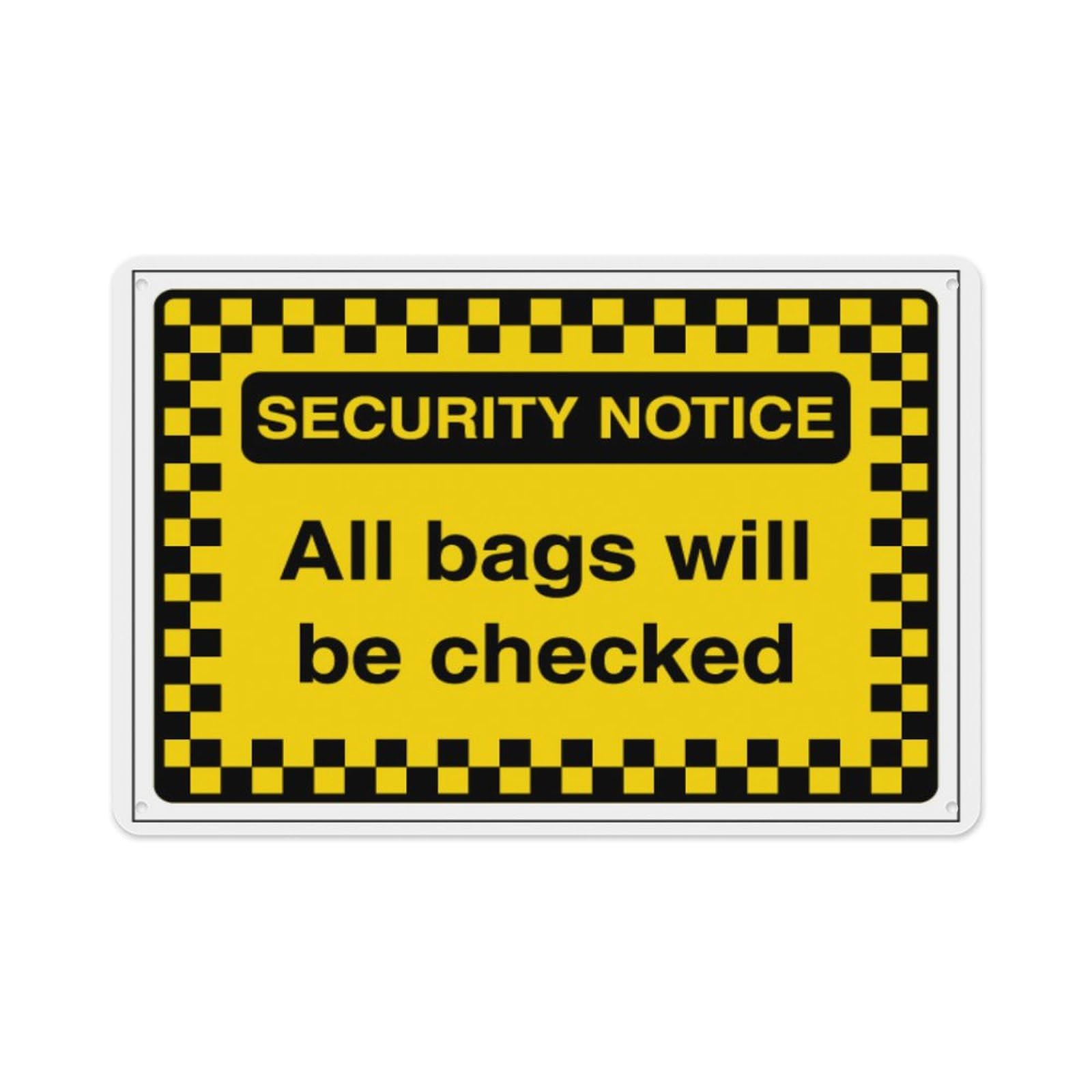 peiyeety Security Notice - All Bags Will Be Checked Aluminum Tin Warning Signs For Home Outdoor Garden 12X16 Inches