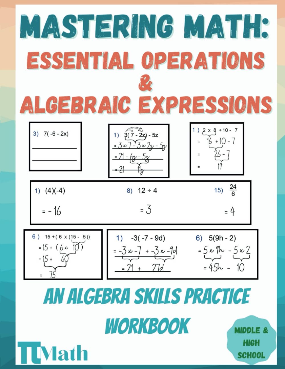 PI MATH - Mastering Math, An Algebra Skills Practice Workbook, Essential Operations and Algebraic Expressions: Middle and High School Students (With Answer Key)