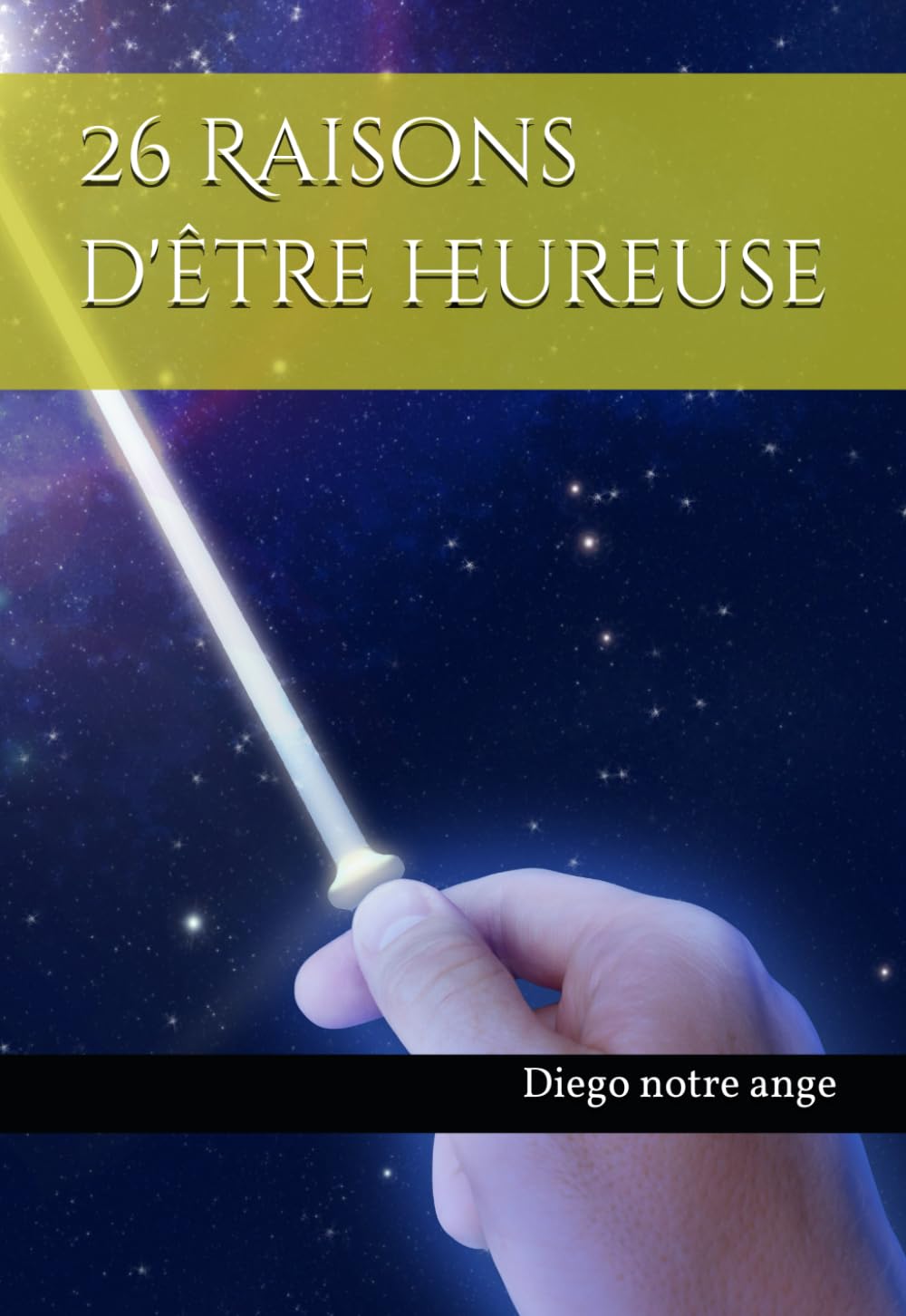 26 Raisons d'être heureuse: DIEGO notre ange