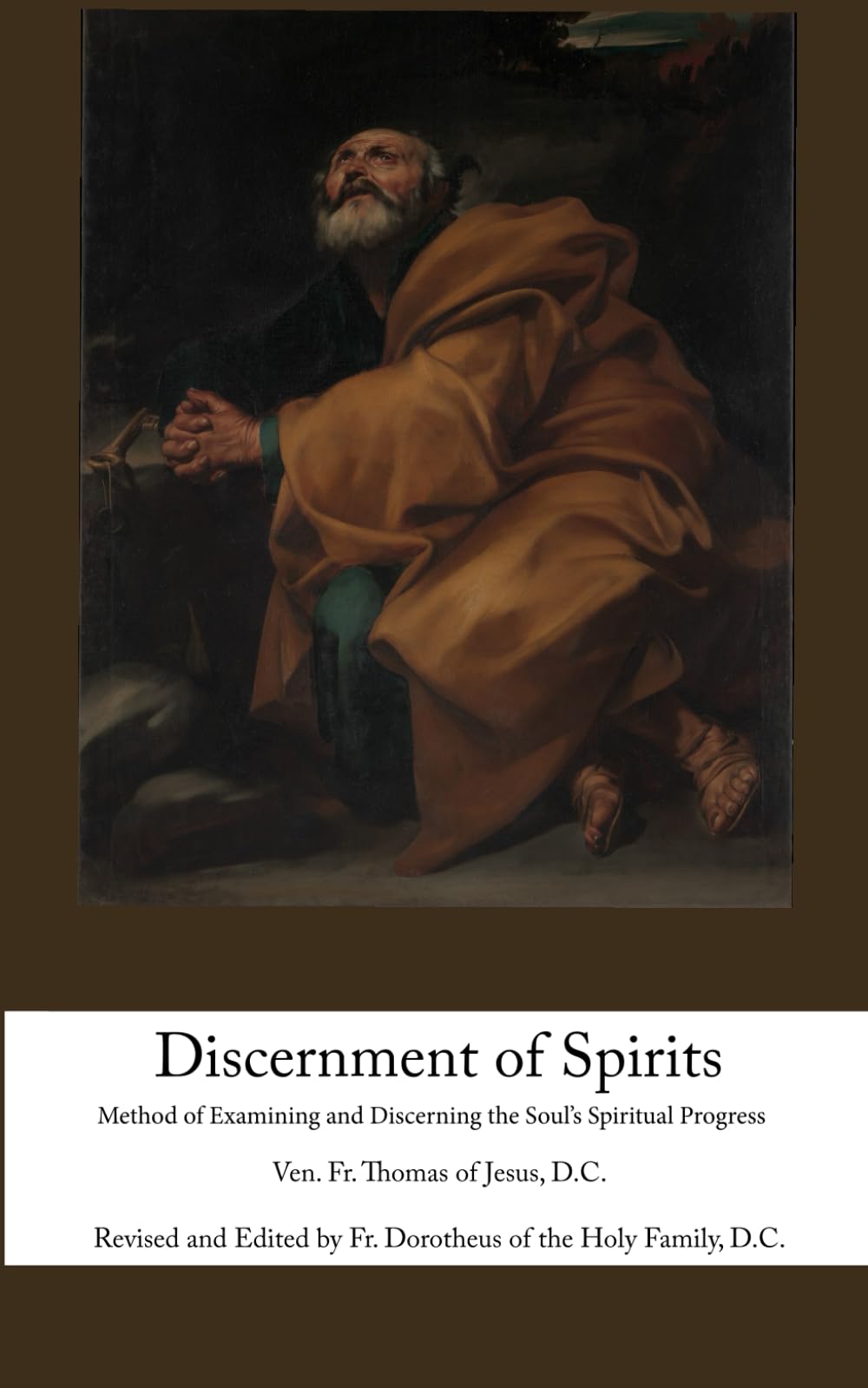 Discernment of Spirits: Method of Examining and Discerning the Soul's Spiritual Progress
