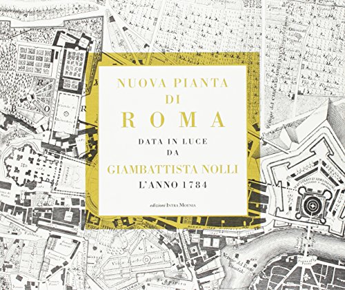 Télécharger Nuova pianta di Roma data in luce da Giambattista Nolli l'anno 1748 Livre eBook France